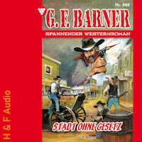Stadt ohne Gesetz - G. F. Barner, Band 262 (ungekürzt)