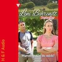 Warum quälst du mich? - Leni Behrendt Bestseller, Band 60 (ungekürzt)