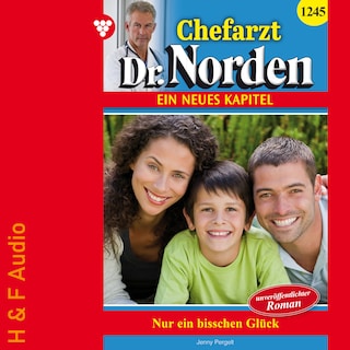 Nur ein bisschen Glück - Chefarzt Dr. Norden, Band 1245 (ungekürzt) als Hörbuch