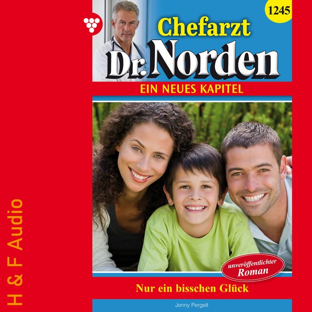 Buchcover für Nur ein bisschen Glück - Chefarzt Dr. Norden, Band 1245 (ungekürzt)