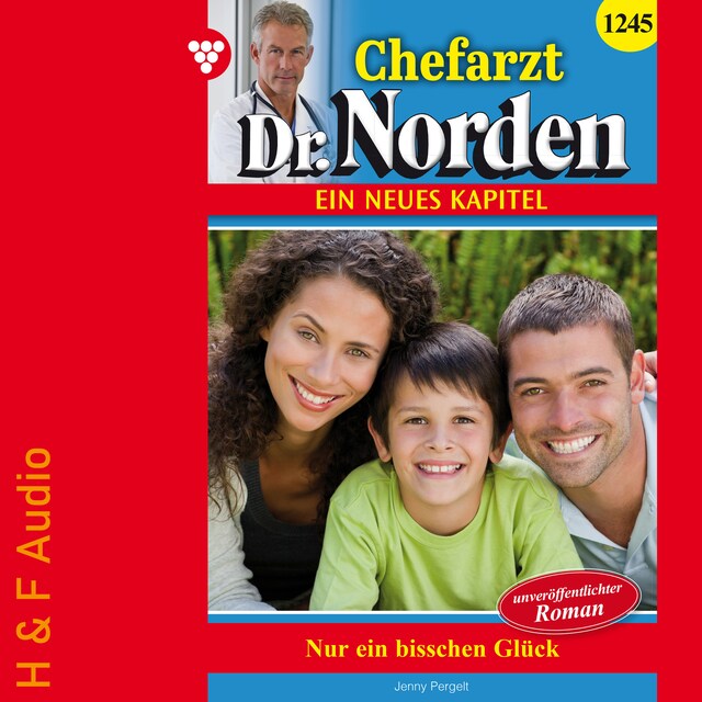 Bokomslag för Nur ein bisschen Glück - Chefarzt Dr. Norden, Band 1245 (ungekürzt)