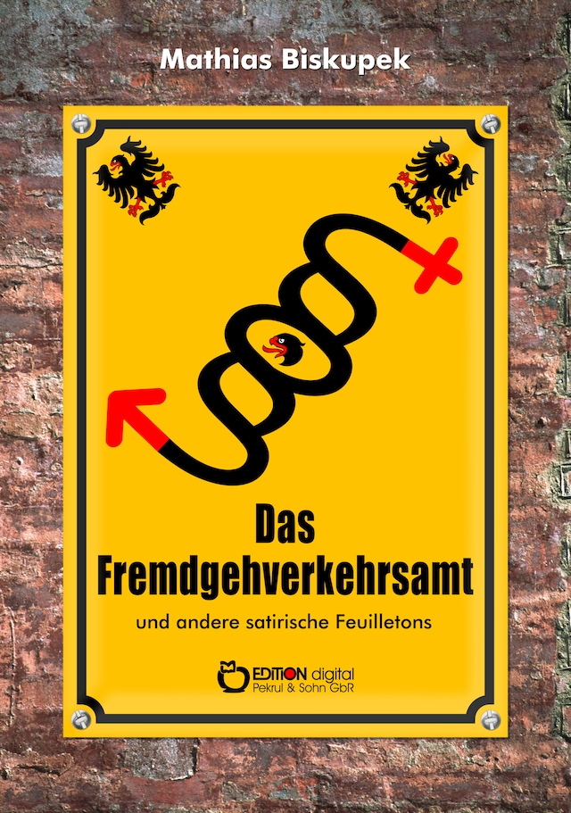 Book cover for Das Fremdgehverkehrsamt und andere satirische Feuilletons