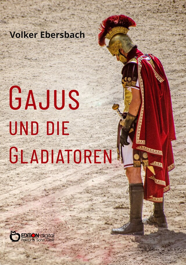 Kirjankansi teokselle Gajus und die Gladiatoren