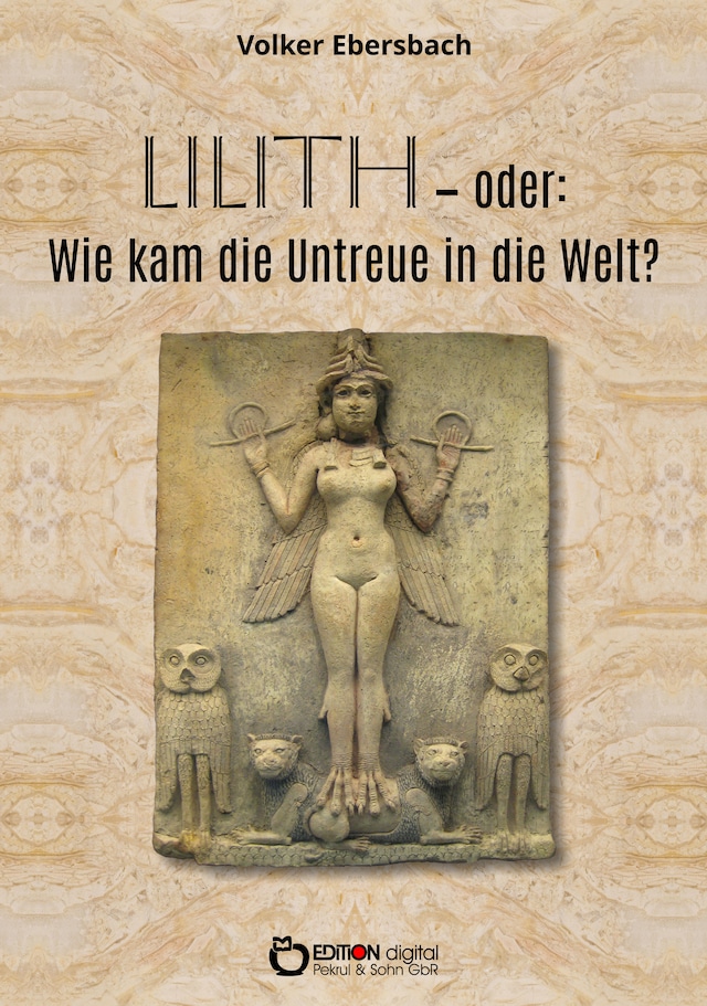 Book cover for Lilith – oder: Wie kam die Untreue in die Welt?