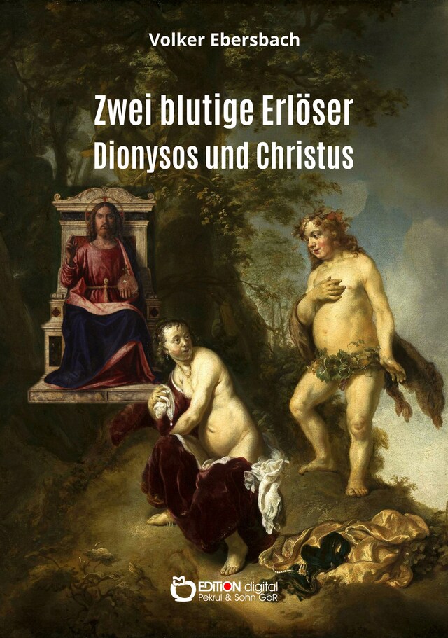 Kirjankansi teokselle Zwei blutige Erlöser – Dionysos und Christus