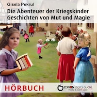 Die Abenteuer der Kriegskinder