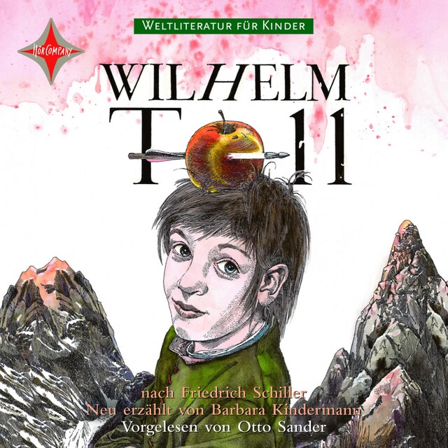 Portada de libro para Weltliteratur für Kinder - Wilhelm Tell von Friedrich Schiller