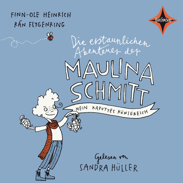 Book cover for Die erstaunlichen Abenteuer der Maulina Schmitt - Mein kaputtes Königreich