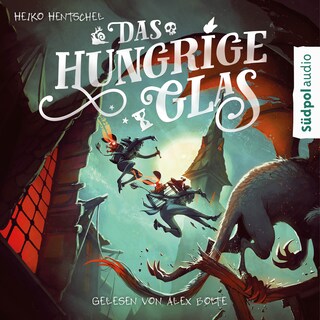 Das hungrige Glas (Glas-Trilogie Band 1) als Hörbuch