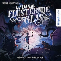 Das flüsternde Glas (Glas-Trilogie Band 2)