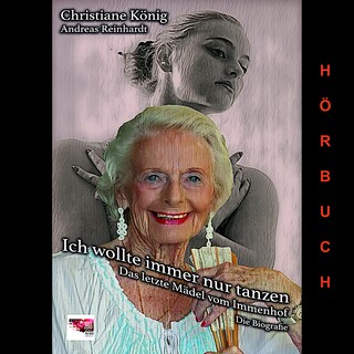 Ich wollte immer nur tanzen als Hörbuch