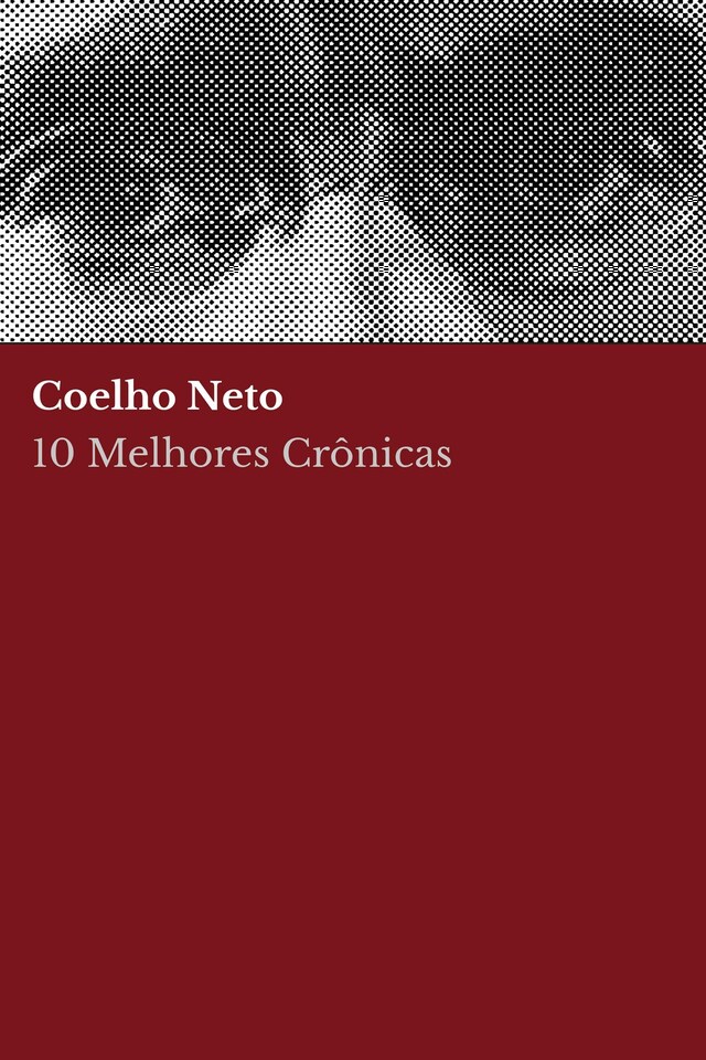 Book cover for 10 Melhores Crônicas - Coelho Neto