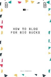 How to Blog for Big Bucks