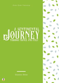 A Sentimental Journey through France and Italy
