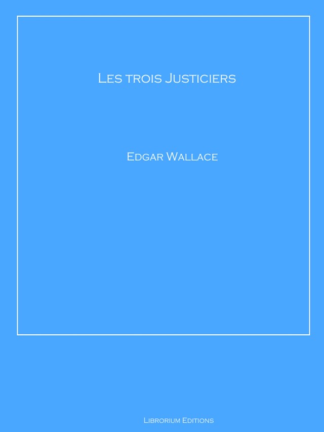 Book cover for Les trois Justiciers