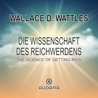 Die Wissenschaft des Reichwerdens als Hörbuch