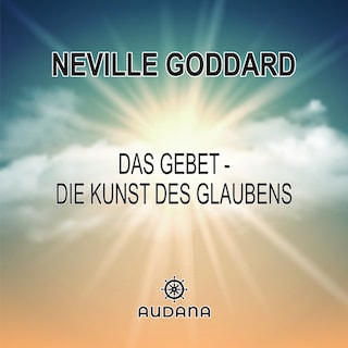 Neville Goddard - Das Gebet als Hörbuch