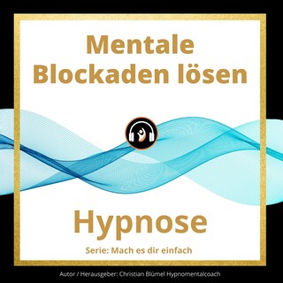 Mentale Blockaden lösen als Hörbuch