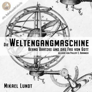 Die Weltengangmaschine als Hörbuch