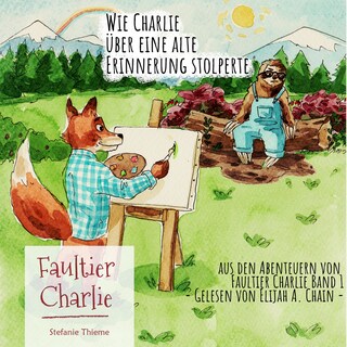 Wie Charlie über eine alte Erinnerung stolperte als Hörbuch