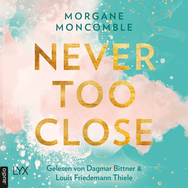 Book cover for Never Too Close - Never, Teil 1 (Ungekürzt)