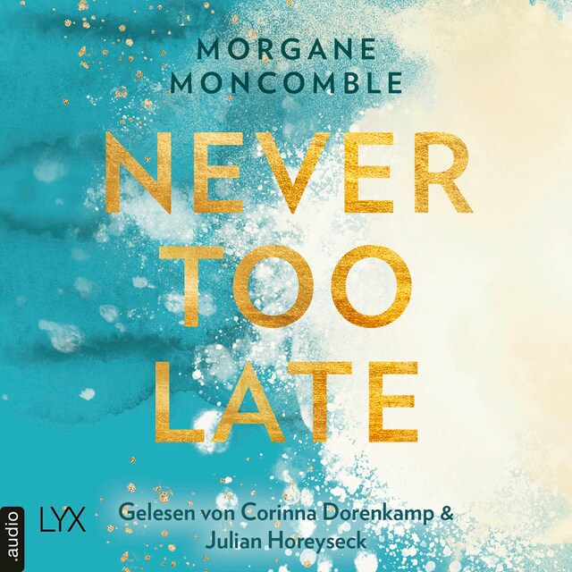 Book cover for Never Too Late - Never, Teil 2 (Ungekürzt)