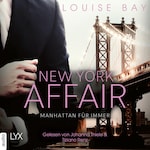 Manhattan für immer - New York Affair 3 (Ungekürzt)