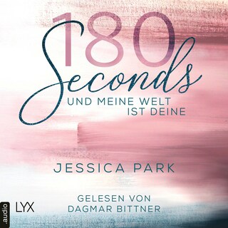 180 Seconds - Und meine Welt ist deine als Hörbuch