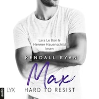 Hard to Resist - Max (Ungekürzt)