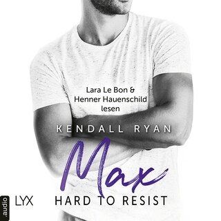 Hard to Resist - Max als Hörbuch