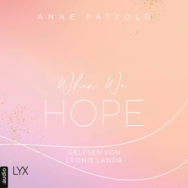 Book cover for When We Hope - LOVE NXT, Band 3 (Ungekürzt)