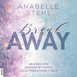 Breakaway - Away-Trilogie, Teil 1 als Hörbuch
