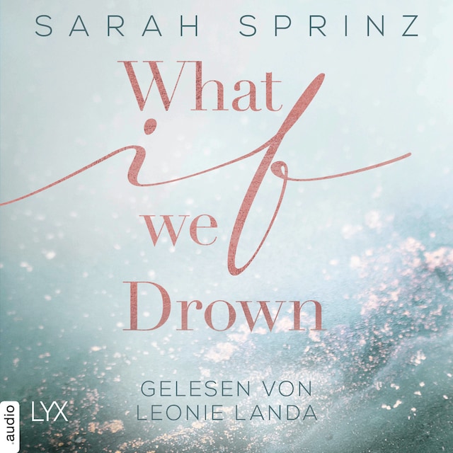 Book cover for What if we Drown - What-If-Trilogie, Teil 1 (Ungekürzt)