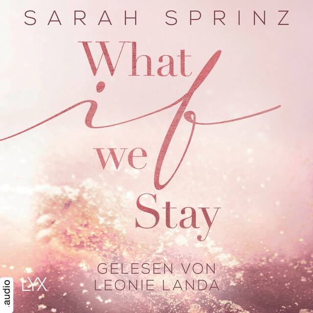 Book cover for What if we Stay - What-If-Trilogie, Teil 2 (Ungekürzt)