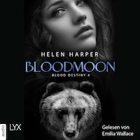 Bloodmoon - Blood Destiny - Mackenzie-Smith-Serie, Band 4 (Ungekürzt)