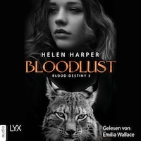 Bloodlust - Blood Destiny - Mackenzie-Smith-Serie 5 (Ungekürzt)