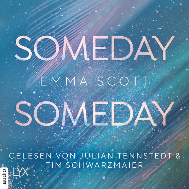 Kirjankansi teokselle Someday, Someday - Only-Love-Trilogie, Teil 3 (Ungekürzt)