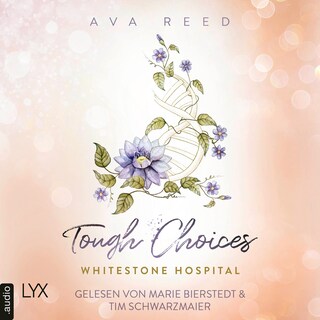 Tough Choices - Whitestone Hospital, Teil 3 als Hörbuch