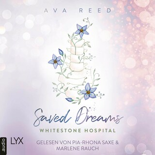 Saved Dreams - Whitestone Hospital, Teil 4 als Hörbuch