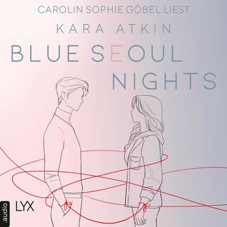 Blue Seoul Nights - Seoul-Duett-Reihe, Teil 1 als Hörbuch