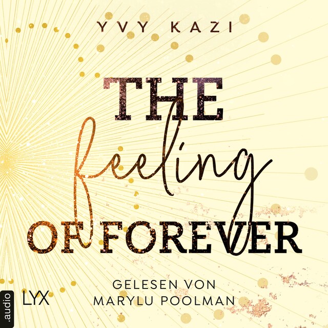 Couverture de livre pour The Feeling Of Forever - St.-Clair-Campus-Trilogie, Teil 3 (Ungekürzt)