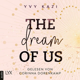 The Dream Of Us - St.-Clair-Campus-Trilogie, Teil 1 als Hörbuch