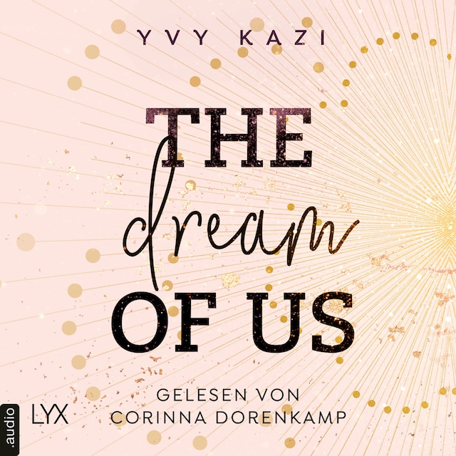 Book cover for The Dream Of Us - St.-Clair-Campus-Trilogie, Teil 1 (Ungekürzt)
