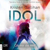 Idol - Gib mir die Welt - VIP-Reihe, Teil 1 (Ungekürzt)