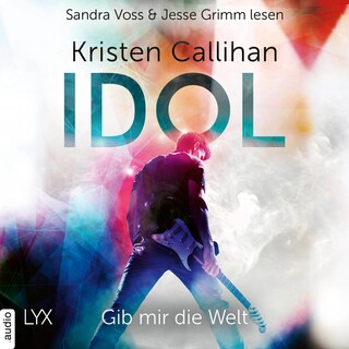 Idol - Gib mir die Welt, VIP-Reihe, Teil 1 als Hörbuch
