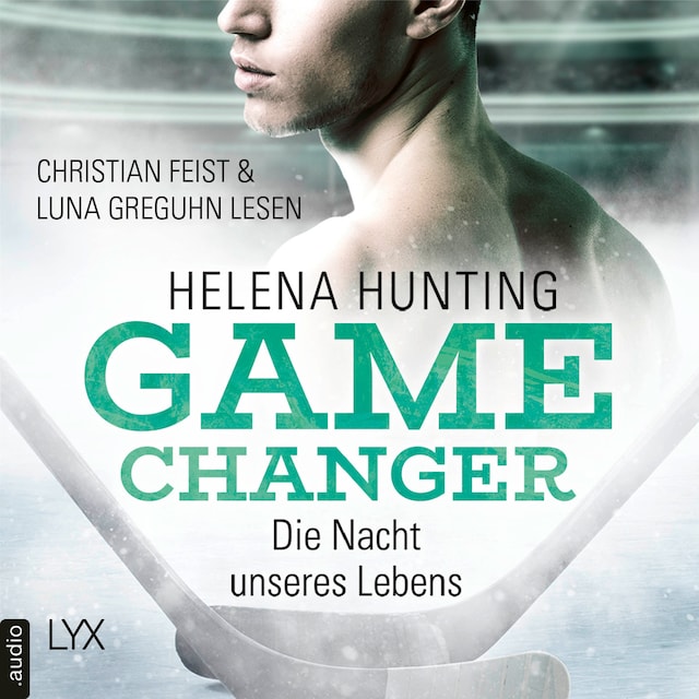 Book cover for Die Nacht unseres Lebens - Game Changer, Teil 3 (Ungekürzt)