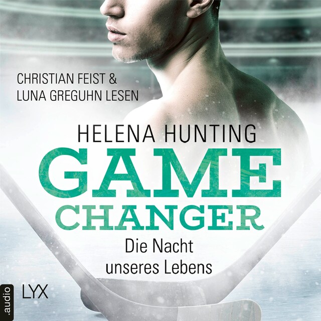 Couverture de livre pour Die Nacht unseres Lebens - Game Changer, Teil 3 (Ungekürzt)