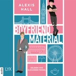 Boyfriend Material - Boyfriend Material, Teil 1 (Ungekürzt)