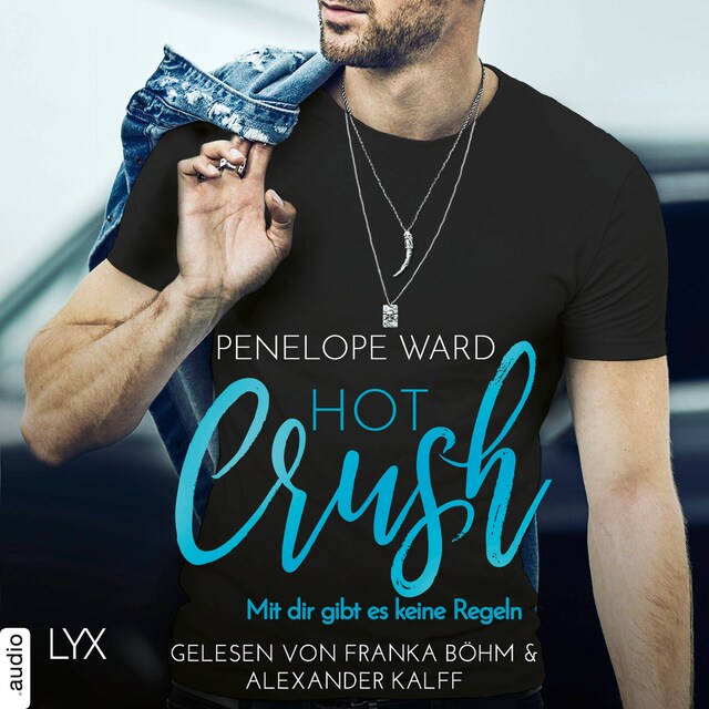 Book cover for Hot Crush - Mit dir gibt es keine Regeln (Ungekürzt)