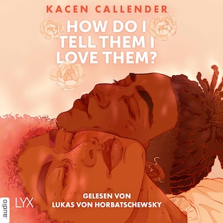 How do I tell them I love them? als Hörbuch